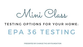 Mini Class 4: EPA 36 Testing