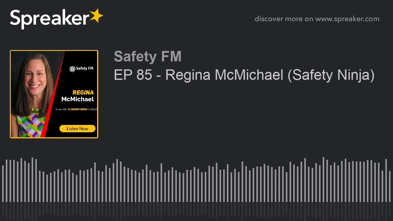 EP 85 - Regina McMichael (Safety Ninja)