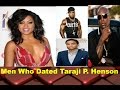 Men Who Dated Taraji P Henson (Cookie Lyon - Empire)