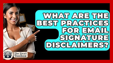 What Are The Best Practices For Email Signature Disclaimers? - TheEmailToolbox.com
