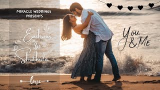 Pre-Wedding video of Eashwar & Shrithula | MIRACLE  WEDDINGS