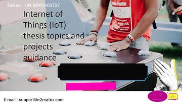 Latest Internet of Things IoT Thesis Help and guidance -E2MATRIX