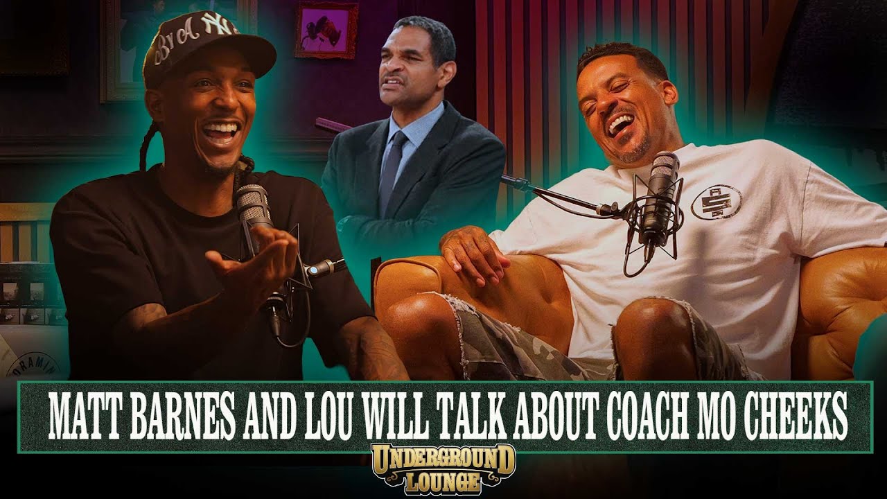 Lou Will & Matt Barnes Talk about Mo Cheeks - YouTube