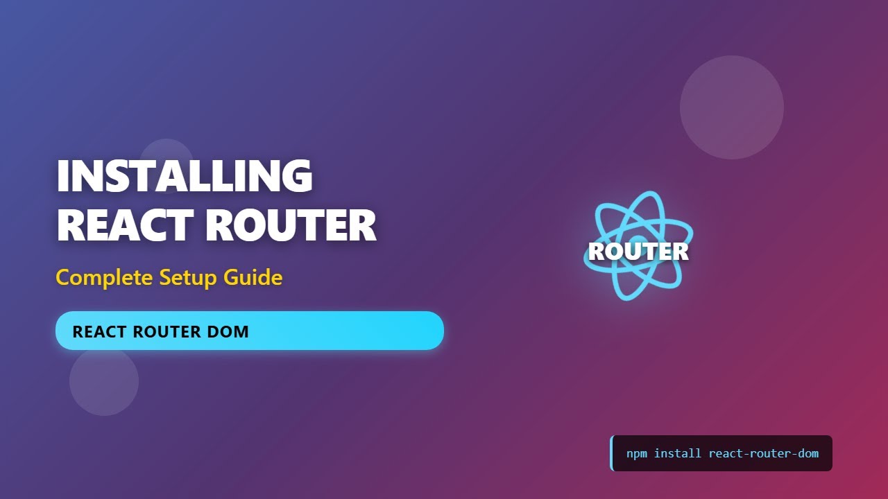 React Router Tutorial: Installation & Setup for Beginners