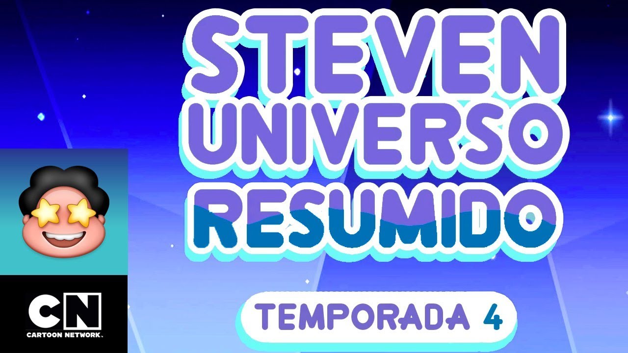 Steven Universo Resumido: Temporada 4, Parte 3 | Steven Universo | Cartoon Network