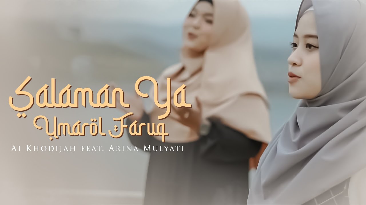 Watch Salaman Ya Umarol Faruq - Ai Khodijah feat. Arina Mulyati (Music Video TMD Media Religi) on YouTube Watch Salaman Ya Umarol Faruq - Ai Khodijah feat. Arina Mulyati (Music Video TMD Media Religi) on YouTube