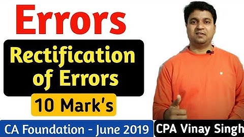 Rectification of Errors CA Foundation