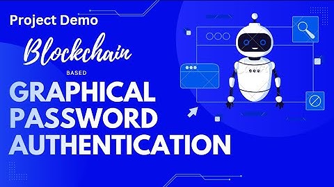Blockchain based Graphical Password Authentication || Project || GPA