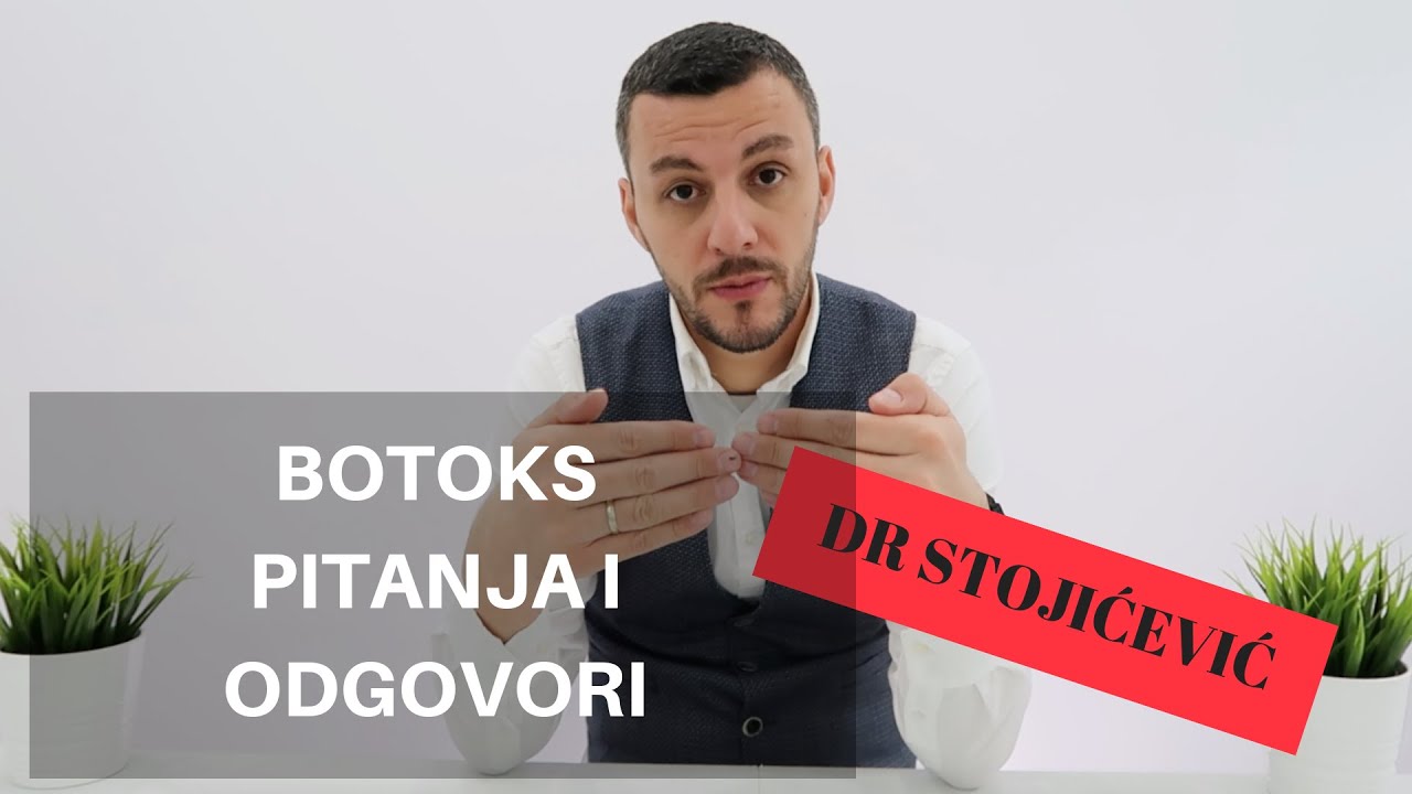BOTOKS tretman pitanja i odgovori - Dragan Stojicevic