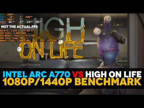 Intel Arc A770 VS High on Life [1080p/1440p] Can it run 1440p60? First 12 Minutes of Gameplay.
