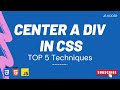 How to Center a Div in CSS | Top 5 Techniques