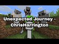 Unexpected Journey - ChrisHarrington [Minecraft Speedrunner VS 3 Hunters REVIVAL]