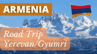 Road trip Yerevan/Gyumri Mounts Agarats & Ararat Armenia - Excursion Yerevan/Gyumri ...