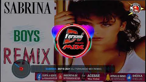 DJ FERNANDO MIX SP -Sabrina - Boys 2021 (DJ FERNANDO MIX REMIX)