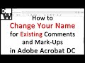 How to Change Your Name for Existing Comments and Mark-Ups in Adobe Acrobat DC