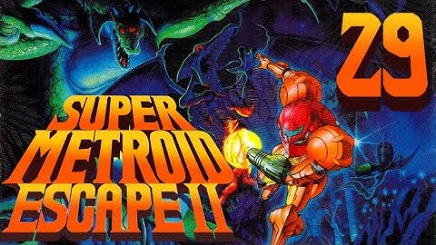 Lettuce play Super Metroid Escape II part 29