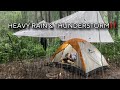 Camping in around heavy rain with extreme thundertstorm  heavy rain camping in thunderstorm