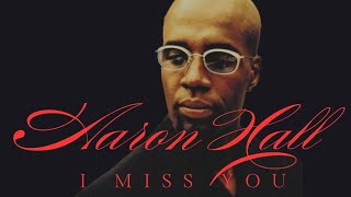 Aaron Hall  I Miss You s