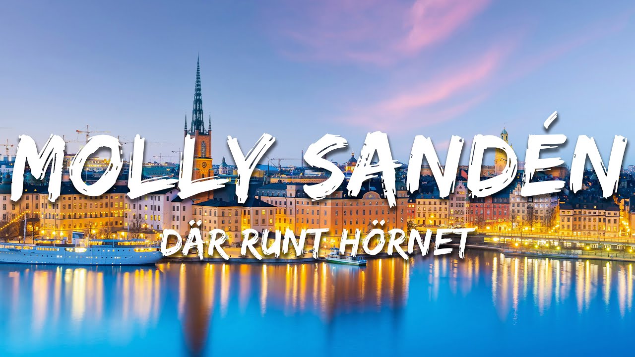 Molly Sandén - Där runt hörnet (Lyrics) - YouTube