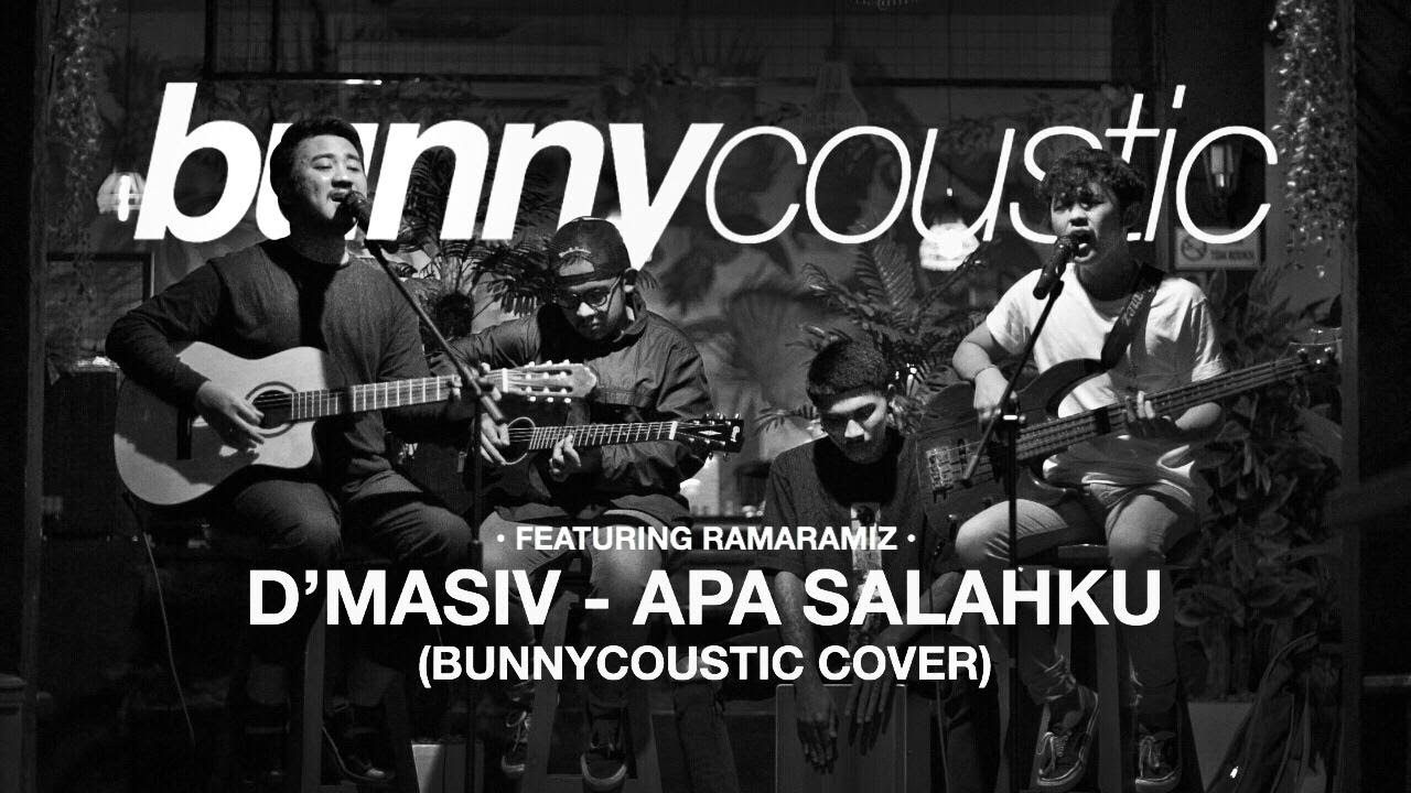 Apa Salahku - D'Masiv ( Bunnycoustic Cover feat. RamaRamiz ) Apa Salahku - D'Masiv ( Bunnycoustic Cover feat. RamaRamiz )