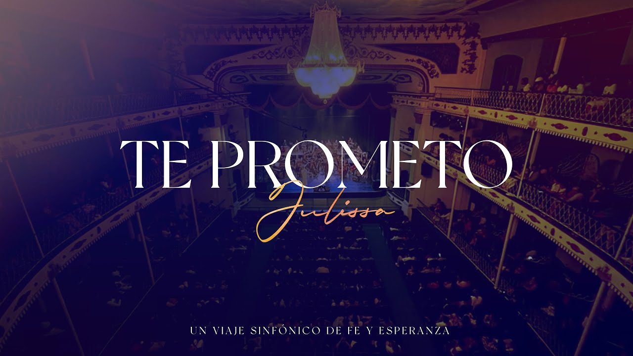 Julissa  | Te Prometo (Un Viaje Sinfónico de Fe y Esperanza)