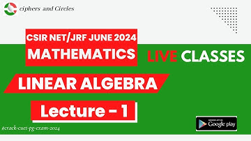 CSIR NET/JRF JUNE 2024 | MATHEMATCAL SCIENCES | LINEAR ALGEBRA L-1 | VECTOR SPACE & EXAMPLES |PYQ 23