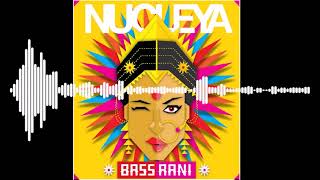 Nucleya - BASS Rani - Chennai Bass feat Siva Mani & Chinna Ponnu [Bass Boosted]