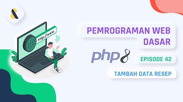 #42 PHP MYSQL - Tambah Data Resep | PEMROGRAMAN WEB DASAR
