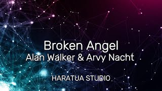 Alan Walker & Arvy Nacht - Broken Angel | Lyrich