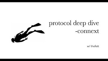 protocol deep dive w/thefett - connext