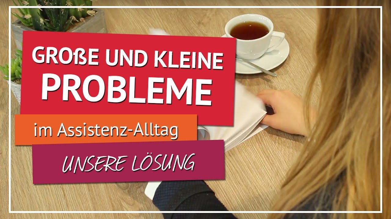 Große und kleine Probleme im AssistenzAlltag Das hilft Unsere Lösung für dich! YouTube Große und kleine Probleme im AssistenzAlltag Das hilft Unsere Lösung für dich! YouTube