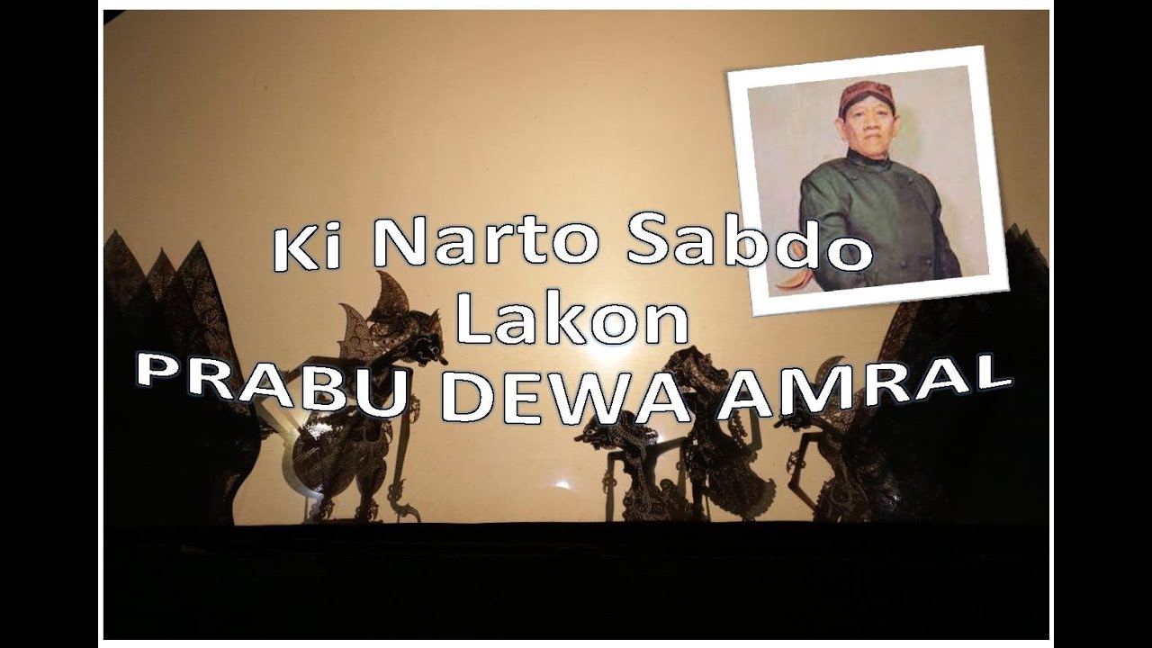 Lakon Prabu Dewa Amral Ki Narto Sabdo