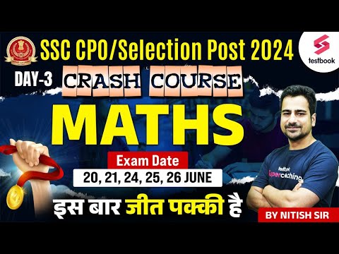SSC CPO/Selection Post 2024 Maths | SSC CPO 2024 Maths Crash Course | Day 3 | By Nitish Sir