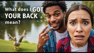 What does I got your back mean