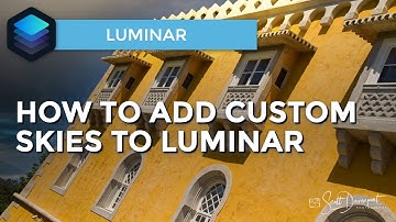 How To Add Custom Skies To Luminar