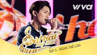 Và Tôi Đi - Đoàn Thế Lân | Tập 3 | Sing My Song - Bài Hát Hay Nhất 2016 [Official]