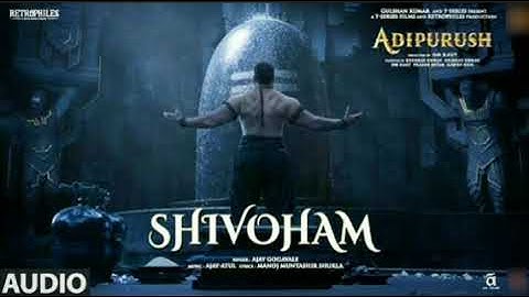 Shivoham (Hindi) Adipurush | Prabhas | Ajay-Atul | Manoj Muntashir Shukla | OmRaut | Bhushan K
