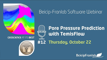 Webinar #12 - Pore Pressure Prediction with TemisFlow, October 2020