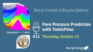Webinar #12 - Pore Pressure Prediction with TemisFlow, October 2020