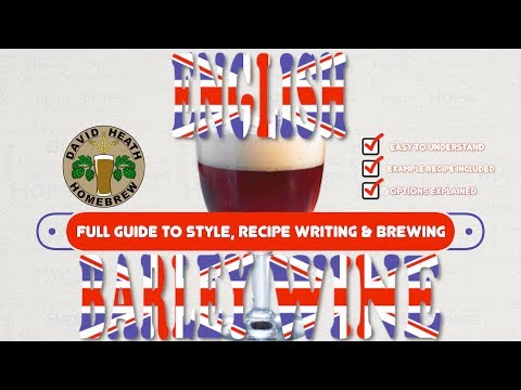 English Barley Wine Recipe Writing Brewing & Style Guide