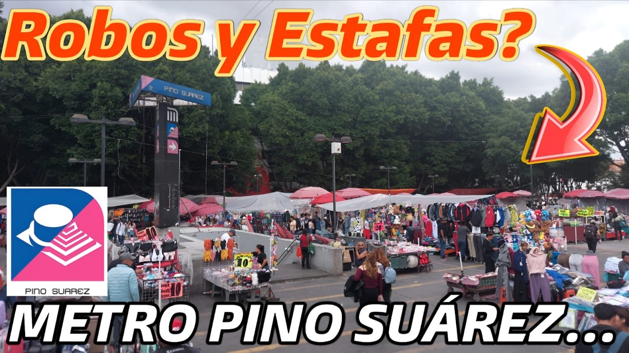 RECORRÍ la estación del METRO PINO SUAREZ y sus alrededores, es INSEGURA?