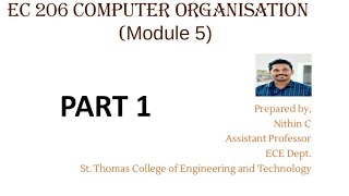 EC 206 COMPUTER ORGANISATION MOD 5 (KTU) PART 1_ OVERVIEW