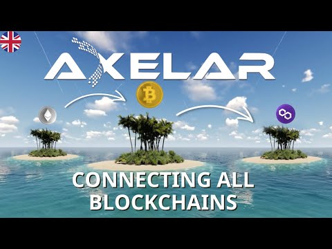 Axelar - Connecting ALL Blockchains + Web3 Apps [Finally]