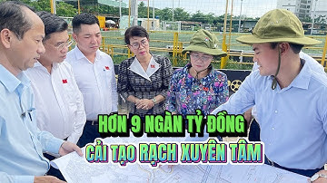 Hơn 9 ngàn tỷ đồng cải tạo rạch Xuyên Tâm