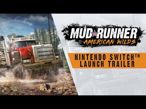 MudRunner  American Wilds Edition - Nintendo Switch™ Launch Trailer