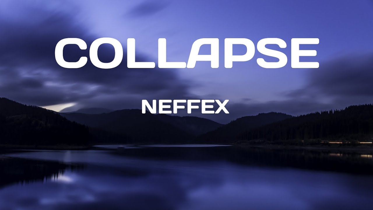 COLLAPSE - NEFFEX