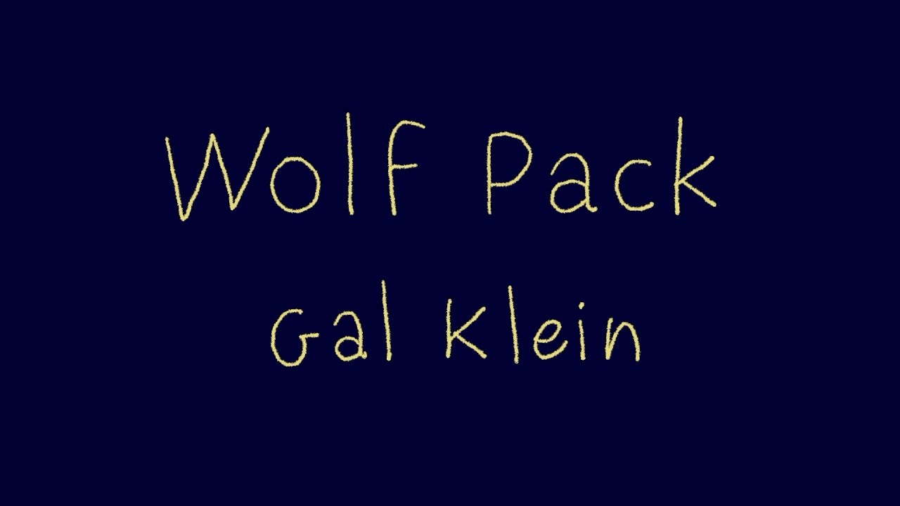 Gal Klein - Wolf Pack // Official Video