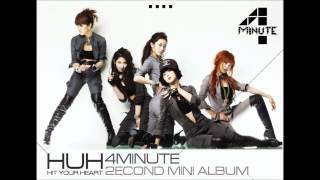 Video thumbnail of "4Minute (포미닛) - HuH (Hit Your Heart)"