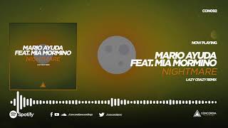 Mario Ayuda feat. Mia Mormino - Nightmare (Lazy Crazy Remix)