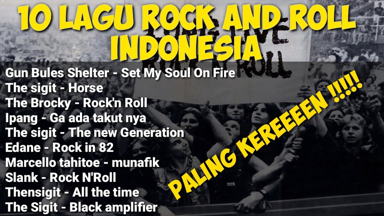 10 LAGU ROCK AND ROLL INDONESIA Paling keren dan enak di dengar | Rock ...